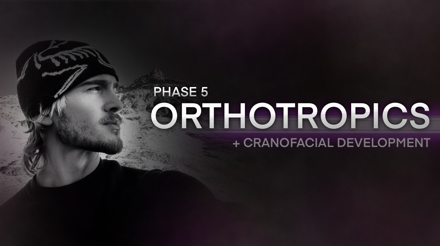 Orthotropics